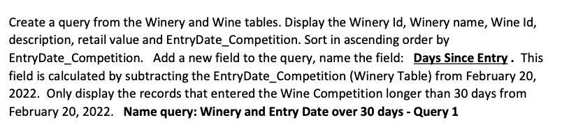 Create A Query From The Winery And Wine Tables Display The Winery Id Winery Name Wine Id Description Retail Value A 1