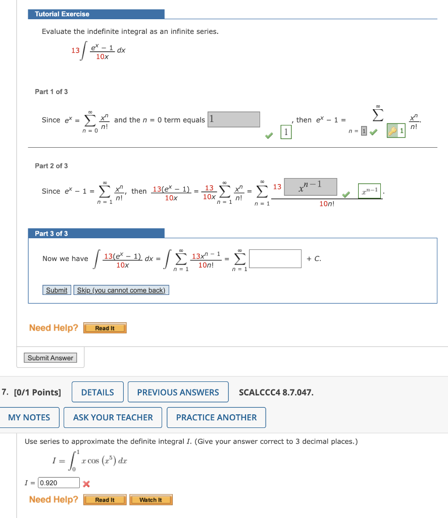 Tutorial Exercise Evaluate The Indefinite Integral As An Infinite Series 13 Ex 1 Dx Part 1 Of 3 Since Exa X And The N 1