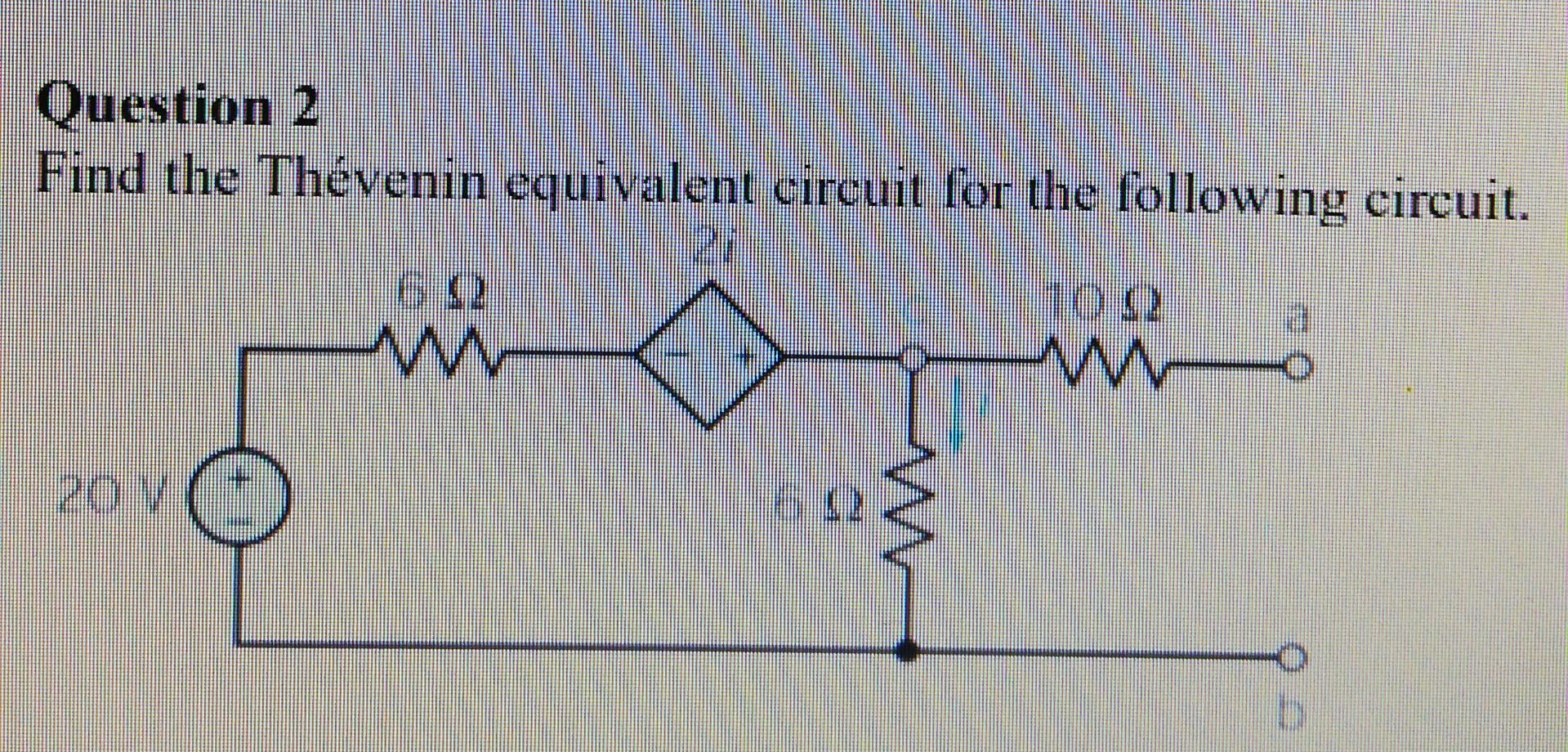 Question 2 Find The Thevenin Equivalent Circuit For The Following Circuit W No 20 60 1