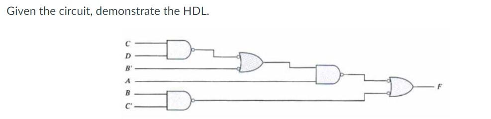 Given The Circuit Demonstrate The Hdl C D B Alla A B C 1