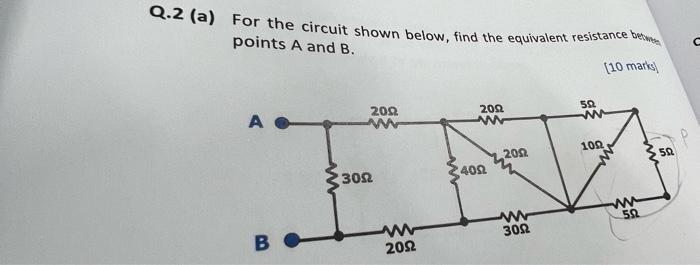 Q 2 A For The Circuit Shown Below Find The Equivalent Resistance Between Points A And B C 10 Marks 2092 2022 522 W 1