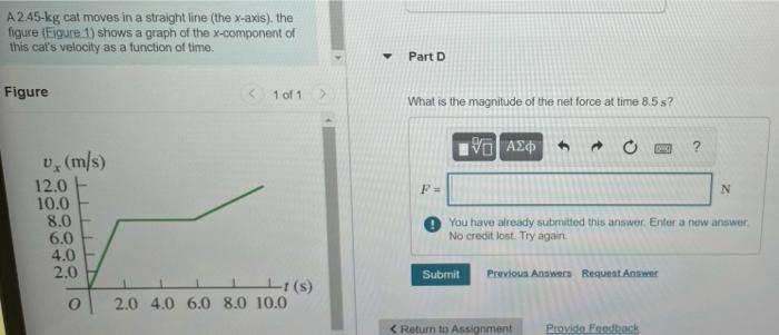 A245 Kg Cat Moves In A Straight Line The X Axis The Figure Figure 1 Shows A Graph Of The X Component Of This Cat S V 1