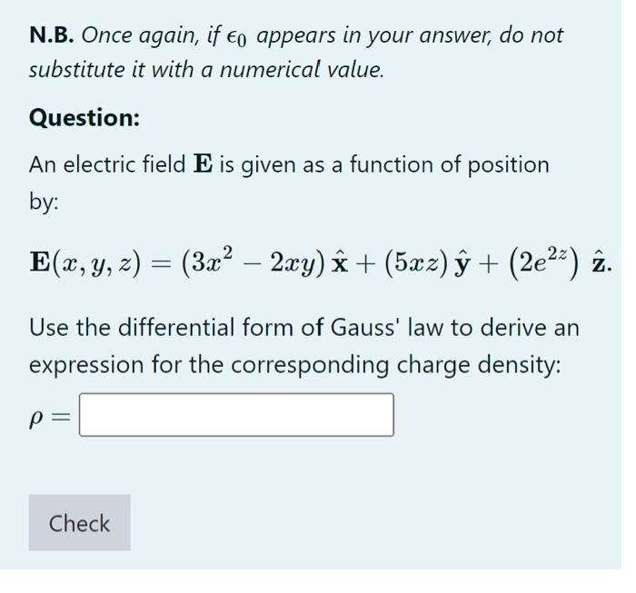 N B Once Again If Eo Appears In Your Answer Do Not Substitute It With A Numerical Value Question An Electric Field 1