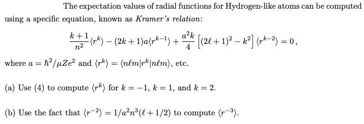The Expectation Values Of Radial Functions For Hydrogen Like Atoms Can Be Computed Using A Specific Equation Known As K 1