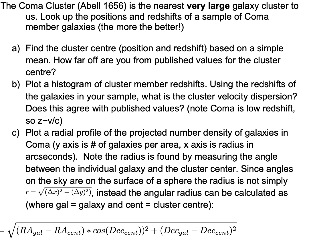 The Coma Cluster Abell 1656 Is The Nearest Very Large Galaxy Cluster To Us Look Up The Positions And Redshifts Of A S 1