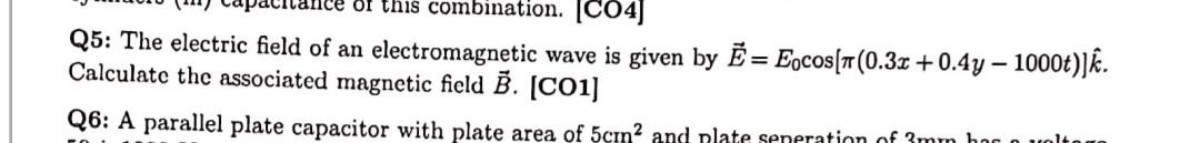 Of This Combination C04 Q5 The Electric Field Of An Electromagnetic Wave Is Given By E E Cos 7 0 31 0 47 1000t 1