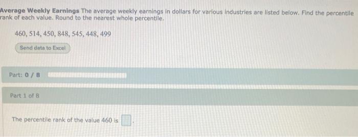 Average Weekly Earnings The Average Weekly Earnings In Dollars For Various Industries Are Listed Below Find The Percent 1