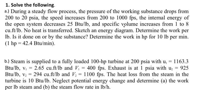 1 Solve The Following A During A Steady Flow Process The Pressure Of The Working Substance Drops From 200 To 20 Psi 2