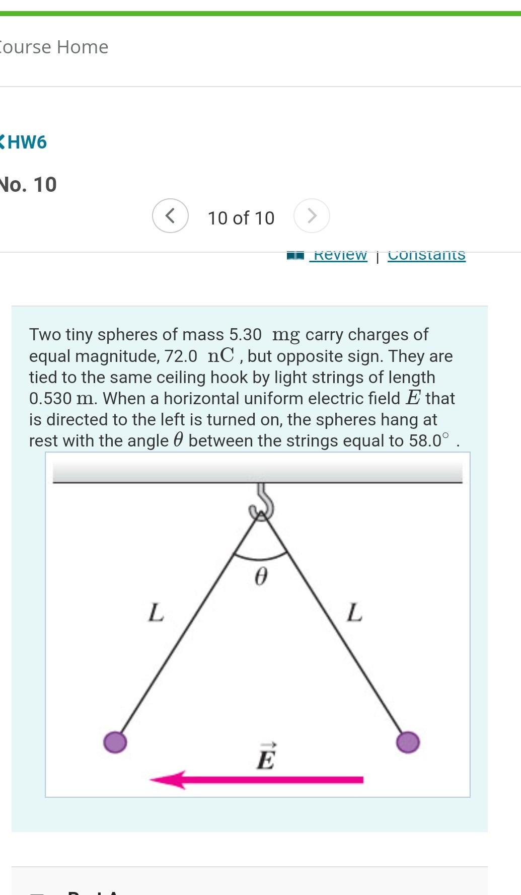 Ourse Home Hw6 No 10 10 Of 10 Review Constants 1 Two Tiny Spheres Of Mass 5 30 Mg Carry Charges Of Equal Magnitude 1