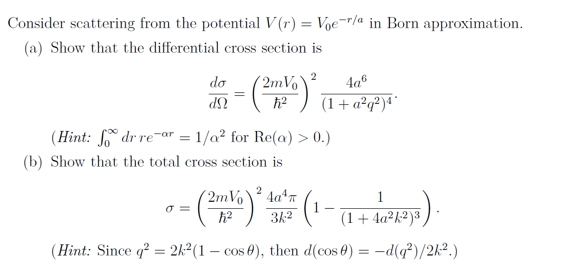 Consider Scattering From The Potential V R Voe R A In Born Approximation A Show That The Differential Cross Sect 1