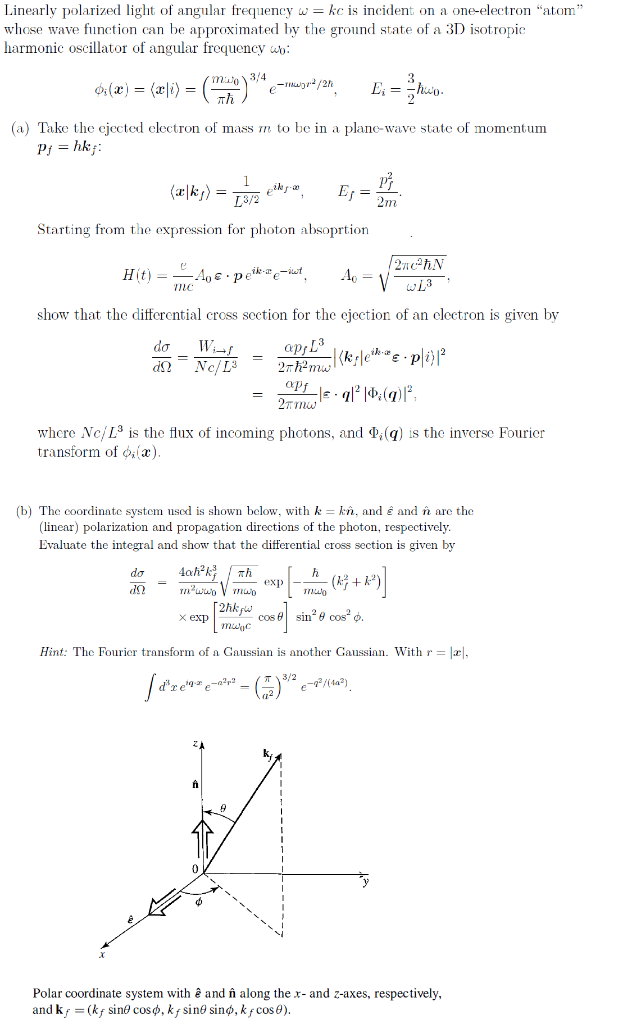 Linearly Polarized Light Of Angular Frequency W Kc Is Incident On A One Electron Atom Whose Wave Function Can Be App 1
