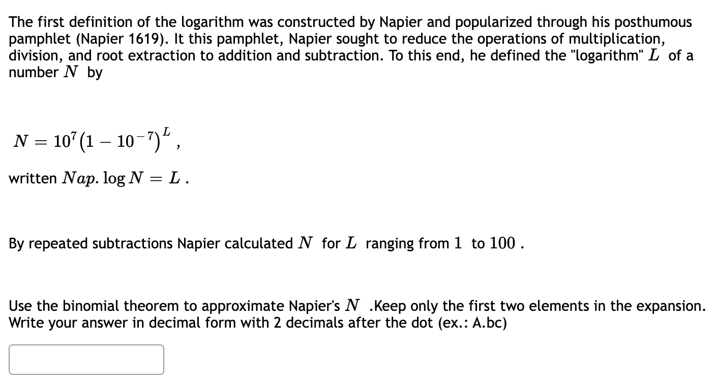 The First Definition Of The Logarithm Was Constructed By Napier And Popularized Through His Posthumous Pamphlet Napier 1