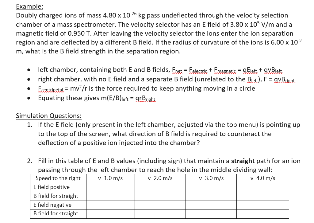 Example Doubly Charged Ions Of Mass 4 80 X 10 26 Kg Pass Undeflected Through The Velocity Selection Chamber Of A Mass S 1