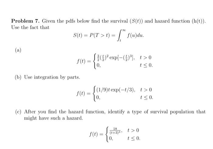 Problem 7 Given The Pdfs Below Find The Survival S T And Hazard Function H T Use The Fact That S P T 1 1