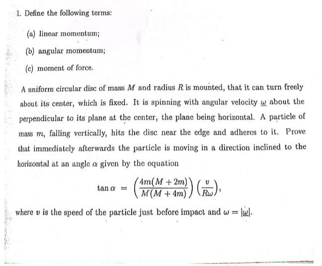 1 Define The Following Terms A Linear Momentum B Angular Momentum C Moment Of Force A Uniform Circular Disc O 1