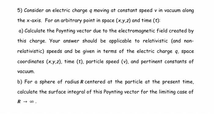 5 Consider An Electric Charge A Moving At Constant Speed V In Vacuum Along The X Axis For An Arbitrary Point In Space 1