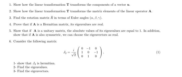 1 Show How The Linear Transformation T Transforms The Components Of A Vector U 2 Show How The Linear Transformation T 1