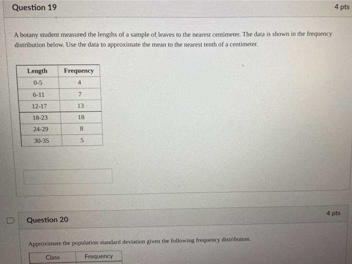 Question 19 4 Pts A Botany Student Measured The Lengths Of A Sample Of Leaves To The Nearest Centimeter The Data Is Sho 1