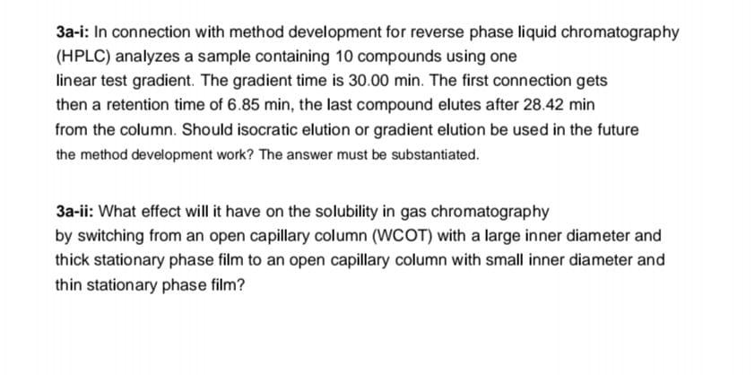 3a I In Connection With Method Development For Reverse Phase Liquid Chromatography Hplc Analyzes A Sample Containing 1