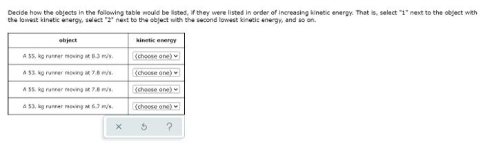 Decide How The Objects In The Following Table Would Be Listed If They Were Listed In Order Of Increasing Kinetic Energy 1