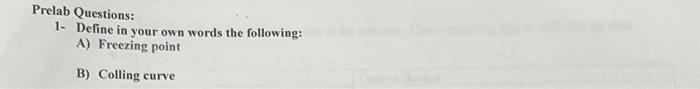 Prelab Questions 1 Define In Your Own Words The Following A Freezing Point B Colling Curve 1