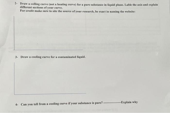 2 Draw A Colling Curve Not A Heating Curve For A Pure Substance In Liquid Phase Lable The Axis And Explain Different 1