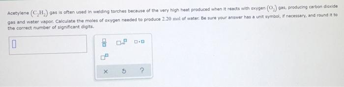 Acetylene Ch Gas Is Often Used In Welding Torches Because Of The Very High Heat Produced When It Reacts With Oxygen 1