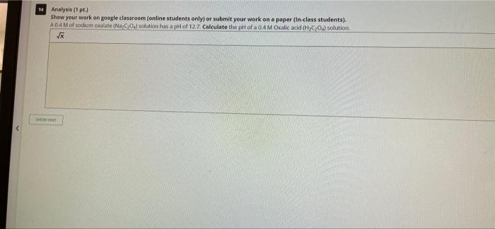 14 Analysis 1 Pt Show Your Work On Google Classroom Online Students Only Or Submit Your Work On A Paper In Class S 1