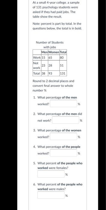 At A Small 4 Year College A Sample Of 131 Psychology Students Were Asked If They Had Paid Jobs The Table Show The Resu 1