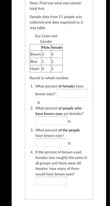 Note Find Row Total And Column Total First Sample Data From 11 People Was Collected And Data Organized As 2 Way Table 1