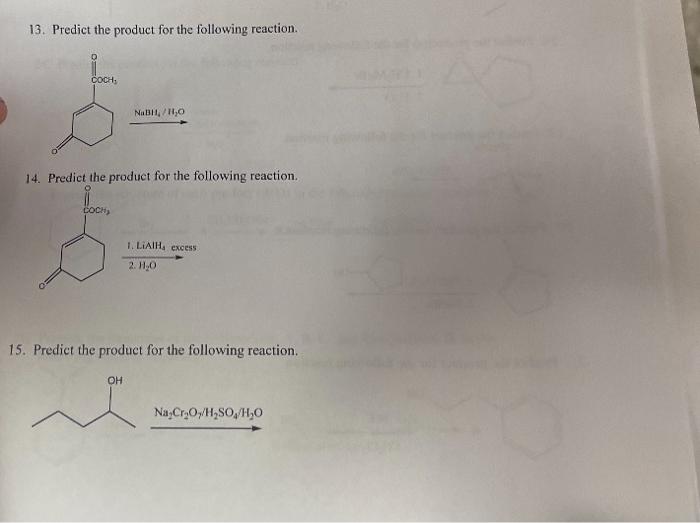 13 Predict The Product For The Following Reaction Coch Nabii Ho 14 Predict The Product For The Following Reaction C 1