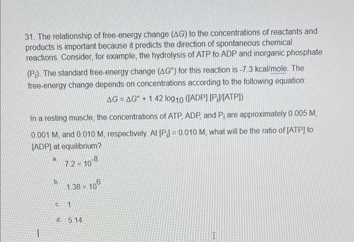 31 The Relationship Of Free Energy Change Ag To The Concentrations Of Reactants And Products Is Important Because It 1