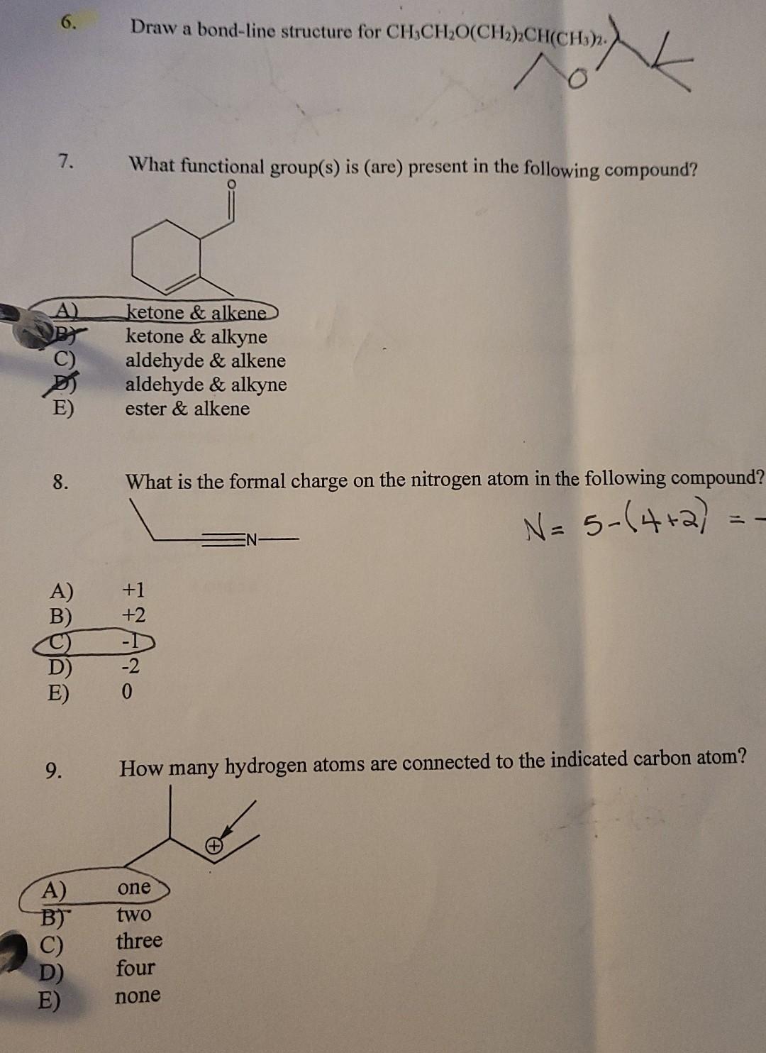 6 Draw A Bond Line Structure For Ch Ch2o Ch2 Ch Ch3 7 What Functional Group S Is Are Present In The Following C 1