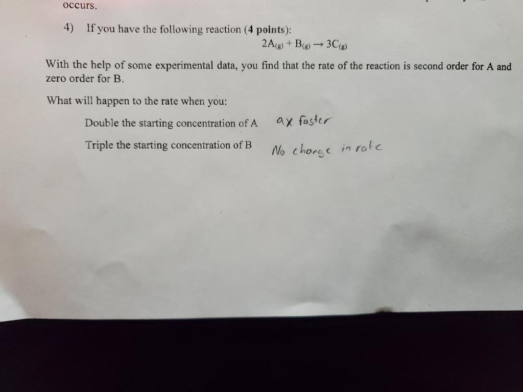 Occurs 4 If You Have The Following Reaction 4 Points 2a G B A 3c 8 With The Help Of Some Experimental Data You 1