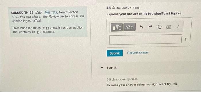 4 6 Sucrose By Mass Express Your Answer Using Two Significant Figures Missed This Watch Iwe 13 2 Read Section 13 5 1