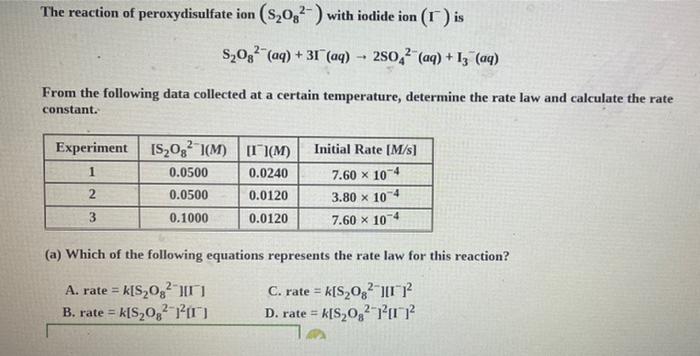 The Reaction Of Peroxydisulfate Ion S2032 With Iodide Ion T Is S 08 Aq 31 Aq 250 Aq 13 Aq From The 1