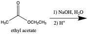 Please Help Asap Draw The Complete Mechanism For The Saponification Reaction Of Ethyl Acetate Treated With Sodium Hydrox 1