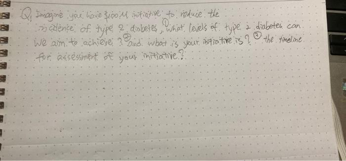 3 Q Insagine You Have Sigo U Infinitive To Reduce The 0 Incidence Of Type 2 Diabetes What Levels Of Type 2 Diabetes Ca 1