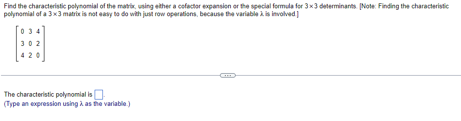 Find The Characteristic Polynomial Of The Matrix Using Either A Cofactor Expansion Or The Special Formula For 3x3 Deter 1