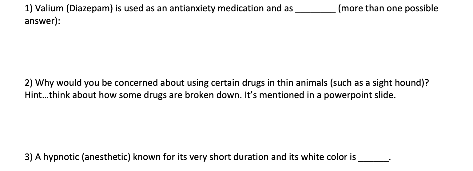 More Than One Possible 1 Valium Diazepam Is Used As An Antianxiety Medication And As Answer 2 Why Would You Be Co 1