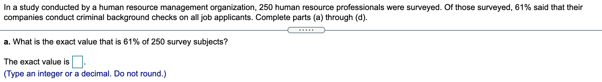 In A Study Conducted By A Human Resource Management Organization 250 Human Resource Professionals Were Surveyed Of Tho 1