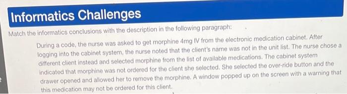 Informatics Challenges Match The Informatics Conclusions With The Description In The Following Paragraph During A Code 1