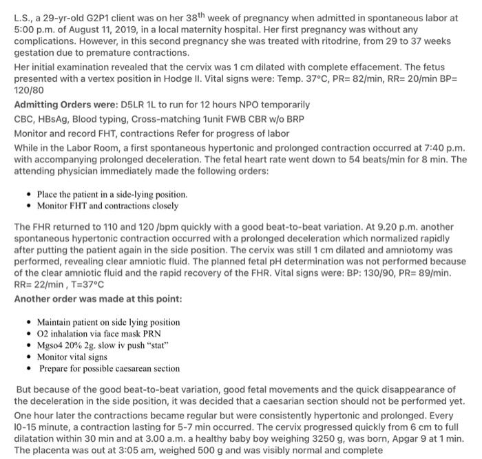 L S A 29 Yr Old G2p1 Client Was On Her 38th Week Of Pregnancy When Admitted In Spontaneous Labor At 5 00 P M Of Augus 1