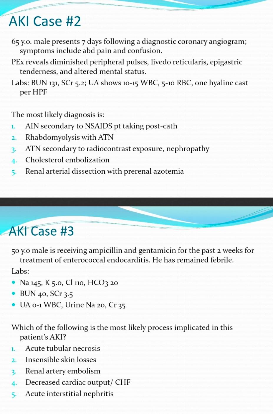 Aki Case 2 65 Y O Male Presents 7 Days Following A Diagnostic Coronary Angiogram Symptoms Include Abd Pain And Confus 1