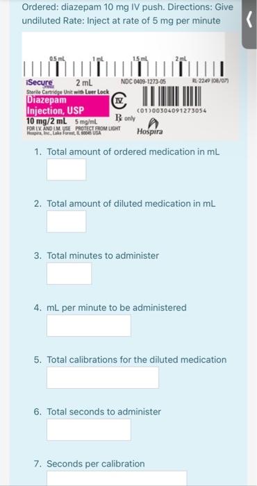 Ordered Diazepam 10 Mg Iv Push Directions Give Undiluted Rate Inject At Rate Of 5 Mg Per Minute Isecure 2 Ml Ndc0409 1