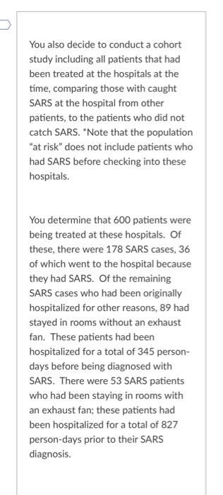 You Also Decide To Conduct A Cohort Study Including All Patients That Had Been Treated At The Hospitals At The Time Com 1