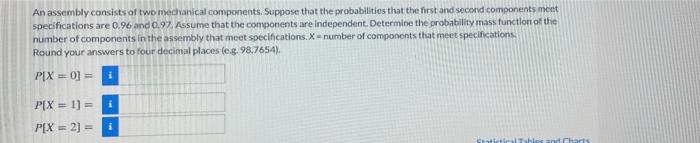 An Assembly Consists Of Two Mechanical Components Suppose That The Probabilities That The First And Second Components M 1