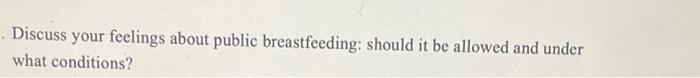 Discuss Your Feelings About Public Breastfeeding Should It Be Allowed And Under What Conditions 1
