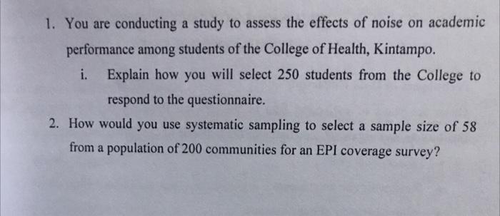 1 You Are Conducting A Study To Assess The Effects Of Noise On Academic Performance Among Students Of The College Of He 2