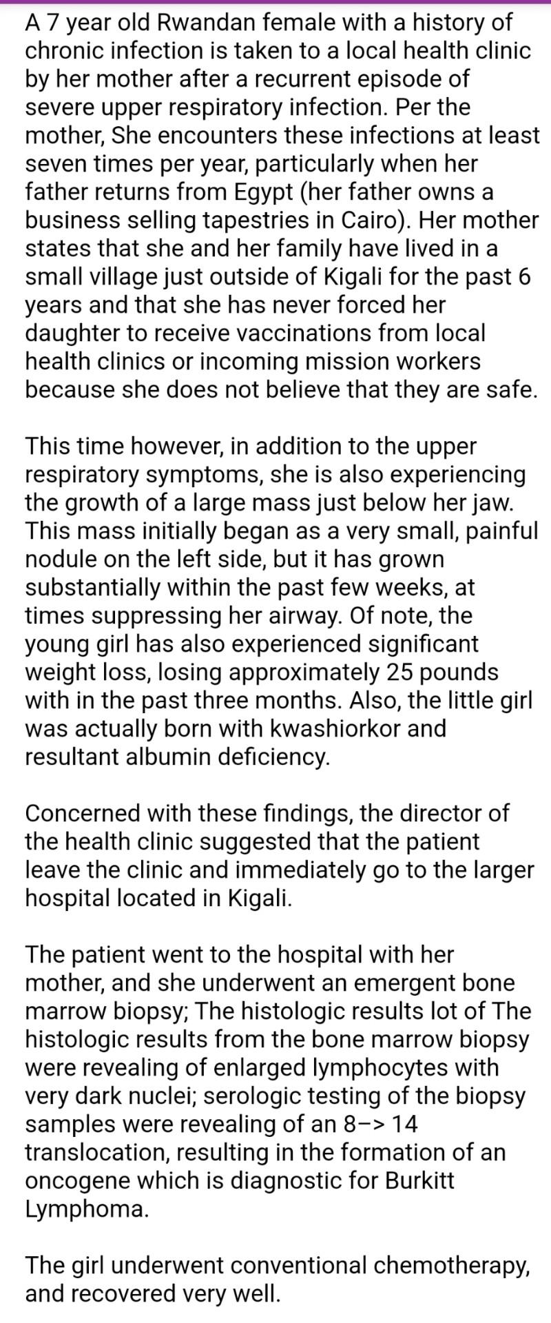 A 7 Year Old Rwandan Female With A History Of Chronic Infection Is Taken To A Local Health Clinic By Her Mother After A 1